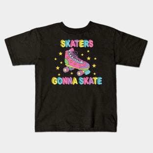 Roller Skate - Skaters Gonna Skate Kids T-Shirt